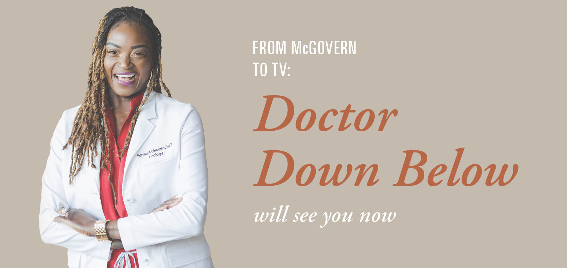 From McGovern to TV: Doctor Down Below